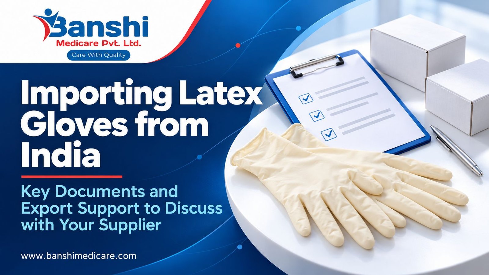 Importing Latex Gloves from India: Key Documents and Export Support to Discuss with Your Supplier